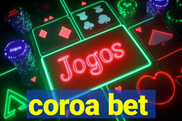 coroa bet